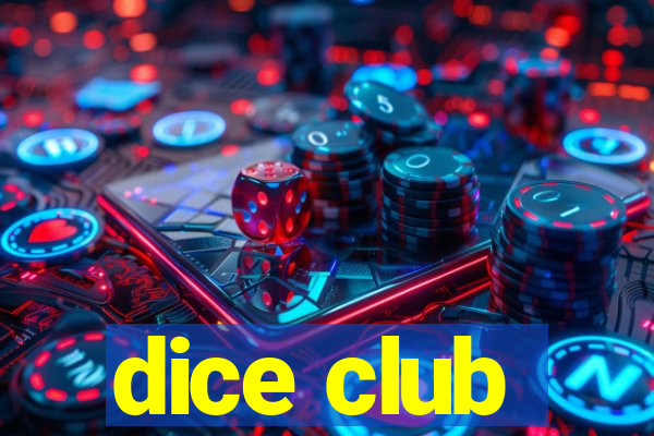 dice club